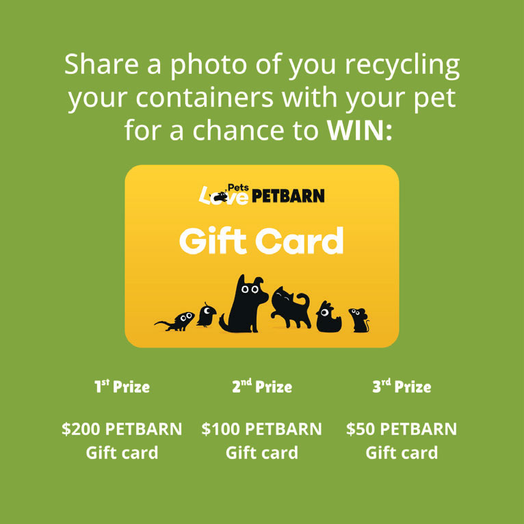 Share a photo of you recycling your containers with your pet for a chance to WIN!